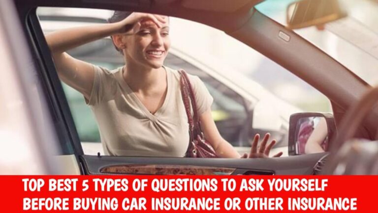 5 Best Questions to yourself before buying Car Insurance