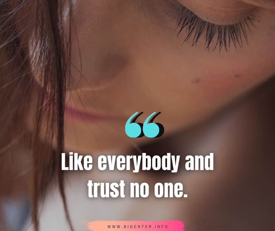 Don T Trust Anyone Quotes
